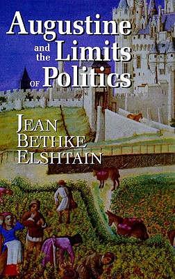 Augustine and the Limits of Politics (FRANK COVEY LOYOLA L)