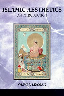 Islamic Aesthetics: An Introduction