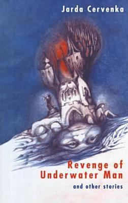 Revenge of Underwater Man: And Other Stories (Richard Sullivan Prize in Short Fiction)