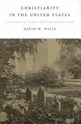 Christianity In The United States: A Historical Survey And Interpretation