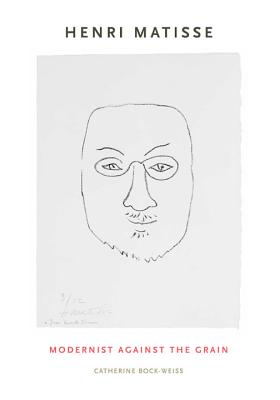 Henri Matisse: Modernist Against the Grain