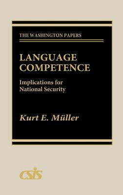 Language Competence: Implications for National Security (The Washington Papers)