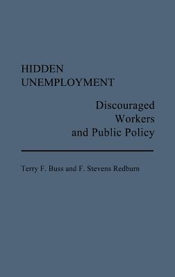 Hidden Unemployment: Discouraged Workers and Public Policy