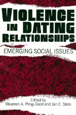 Violence in Dating Relationships Emerging Social Issues