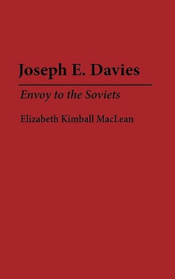 Image for Joseph E. Davies: Envoy to the Soviets
