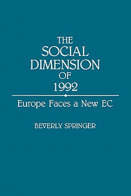 The Social Dimension of 1992: Europe Faces a New Ec