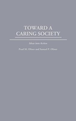Toward a Caring Society: Ideas into Action