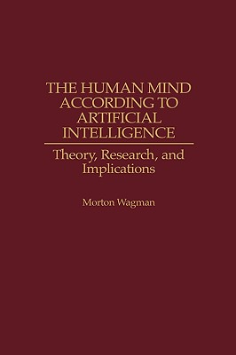 The Human Mind According to Artificial Intelligence: Theory, Research, and Implications