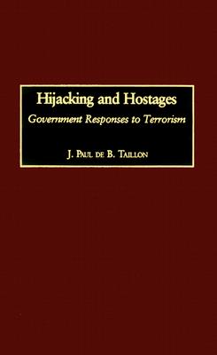 Hijacking and Hostages: Government Responses to Terrorism