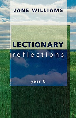 Lectionary Reflections Year C