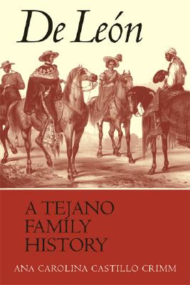 De Len, a Tejano Family History