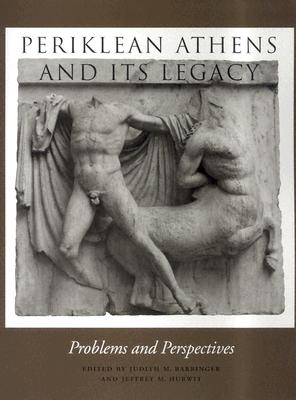 PERIKLEAN ATHENS AND ITS LEGACY Problems and Perspectives