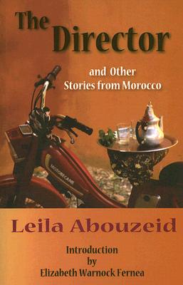 The Director and Other Stories from Morocco (CMES Modern Middle East Literatures in Translation)
