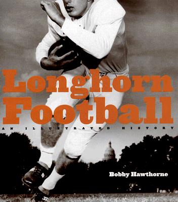 Longhorn Football An Illustrated History