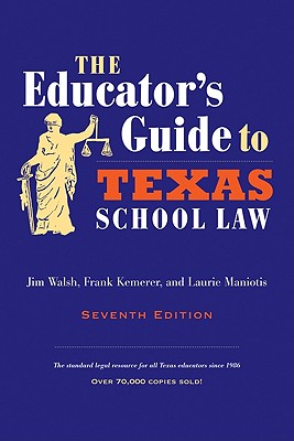 The Educator's Guide to Texas School Law
