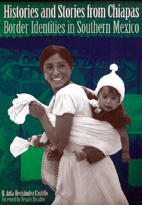 Histories and Stories from Chiapas: Border Identities in Southern Mexico