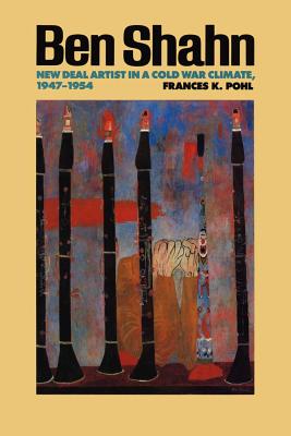 Ben Shahn: New Deal Artist in a Cold War Climate, 1947-1954 (American Studies Series)