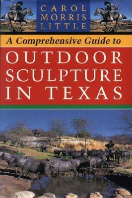 Image for A Comprehensive Guide to Outdoor Sculpture in Texas