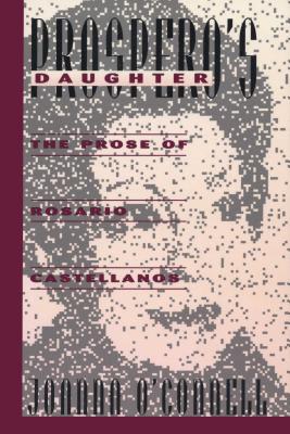 Image for Prospero's Daughter: The Prose of Rosario Castellanos (Texas Pan American Series) Prospero's Daughter: The Prose of Rosario Castellanos (Texas Pan American Series)