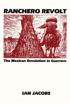 Ranchero Revolt (Texas Pan American Series)