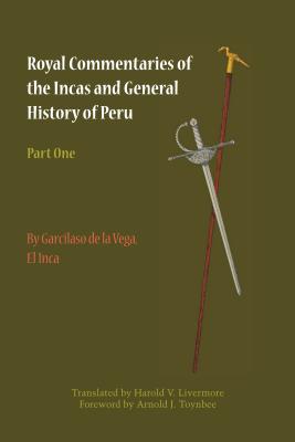 Royal Commentaries of the Incas and General History of Peru