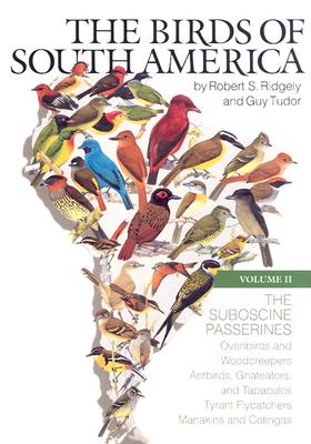 The Birds of South America: Vol. II, The Suboscine Passerines