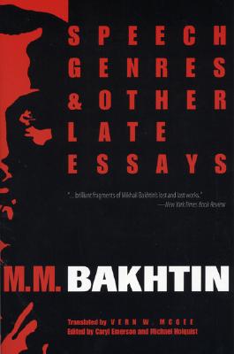 Image for Speech Genres and Other Late Essays (University of Texas Press Slavic Series, No 8)