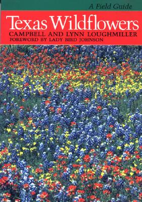 Texas Wildflowers: A Field Guide