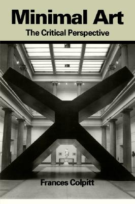 Image for Minimal Art: The Critical Perspective