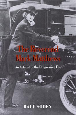 The Reverend Mark Matthews: An Activist in the Progressive Era