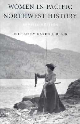 Women in Pacific Northwest History (Revised Edition)