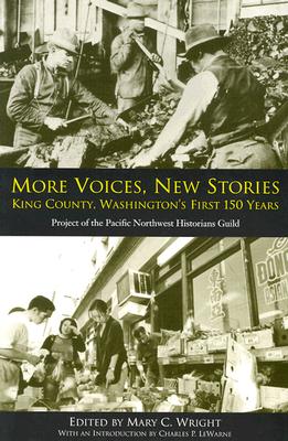 More Voices, New Stories: King County, Washington's First 150 Years