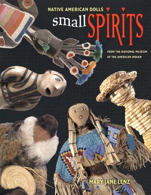 Image for Small Spirits: Native American Dolls from the National Museum of the American Indian
