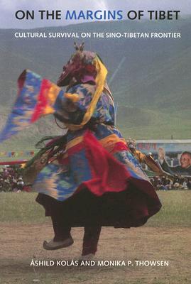 On the Margins of Tibet (Studies on Ethnic Groups in China)