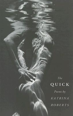 The Quick (Pacific Northwest Poetry Series)