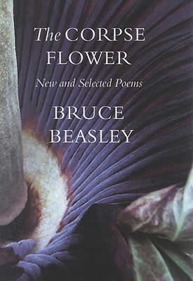The Corpse Flower: New and Selected Poems (Pacific Northwest Poetry Series)