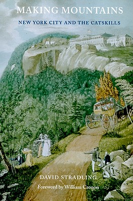 Making Mountains: New York City and the Catskills (Weyerhaeuser Environmental Books)