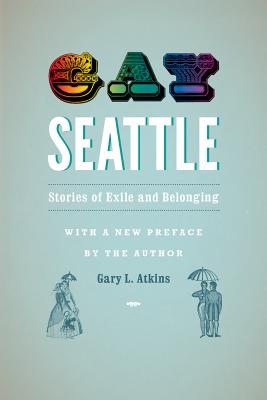 Gay Seattle: Stories of Exile and Belonging