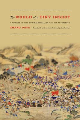 The World of a Tiny Insect: A Memoir of the Taiping Rebellion and Its Aftermath