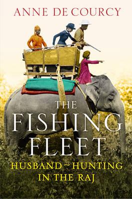 The fishing fleet: husband-hunting in the Raj