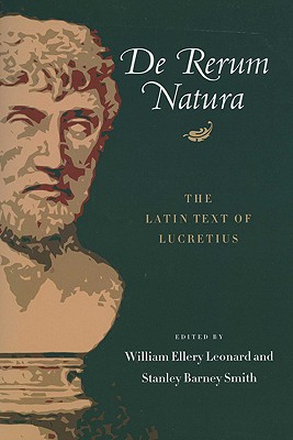 De Rerum Natura: The Latin Text of Lucretius (Latin and English Edition)