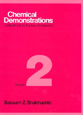 Chemical Demonstrations : A Handbook for Teachers of Chemistry Vol 2 (Volume 2)
