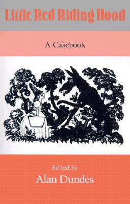 Little Red Riding Hood: A Casebook