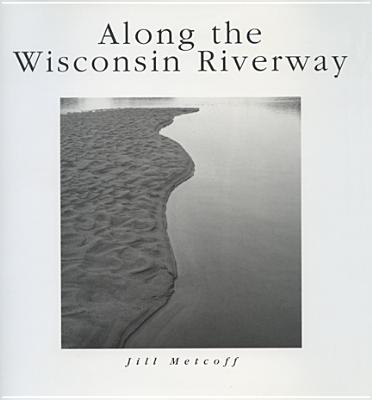 Along The Wisconsin Riverway