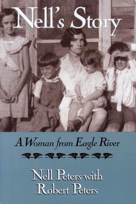 Nell's Story: A Woman from Eagle River (A North Coast Book)