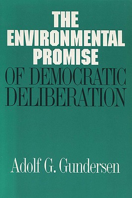 The Environmental Promise of Democratic Deliberation