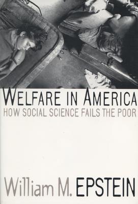 Welfare in America: How Social Science Fails the Poor (Series)