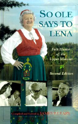 Image for So Ole Says to Lena: Folk Humor of the Upper Midwest