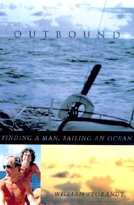 Outbound: Finding a Man, Sailing an Ocean (Living Out: Gay and Lesbian Autobiographies, Joan Larkin and David Bergman, Series Editors)