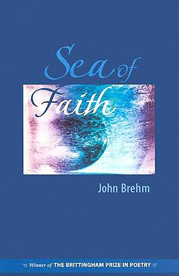 Sea of Faith (Brittingham Prize for Poetry)